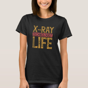 Camiseta Tecnólogo de Rayos X Vida Técnico de Rad Radiologí