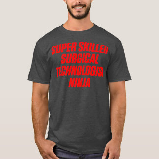 Camiseta Tecnólogo quirúrgico experto en tecnología
