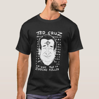 Camiseta Ted Cruz Zodiac Killer 
