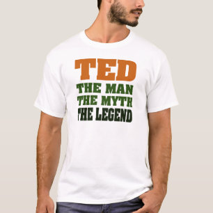 Camiseta TED - el hombre, el mito, la leyenda