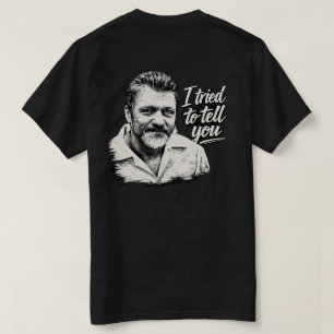 Camiseta Ted K "Te Intenté Decir"