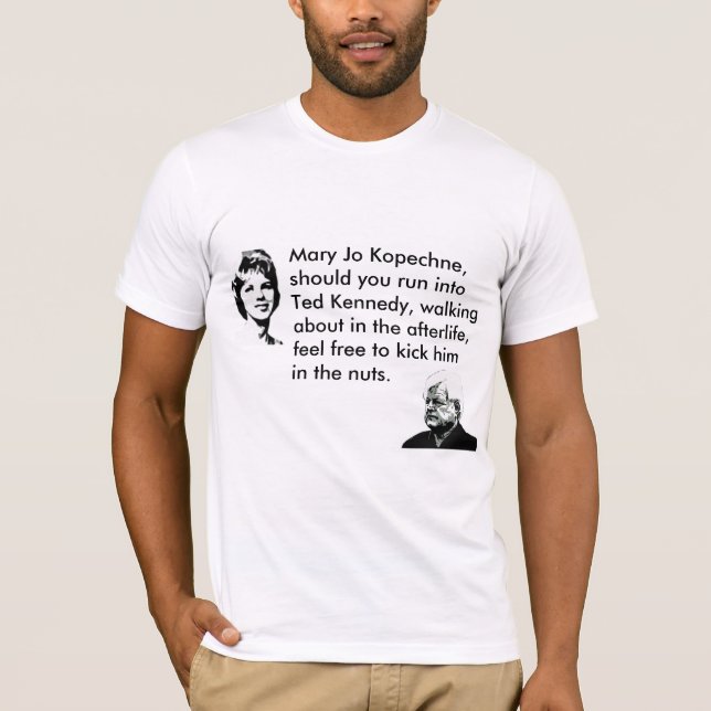 Camiseta Ted Kennedy debe tener cuidado (Anverso)