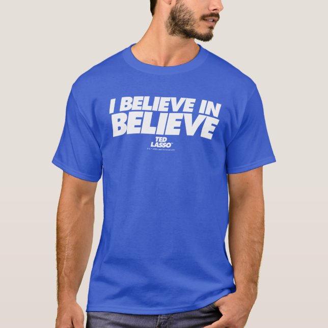 Camiseta Ted Lasso | Creo en Believe (Anverso)