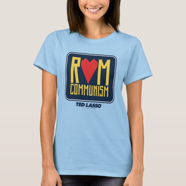 Camiseta Ted Lasso | Gráfico del Comunismo Rom (Anverso)