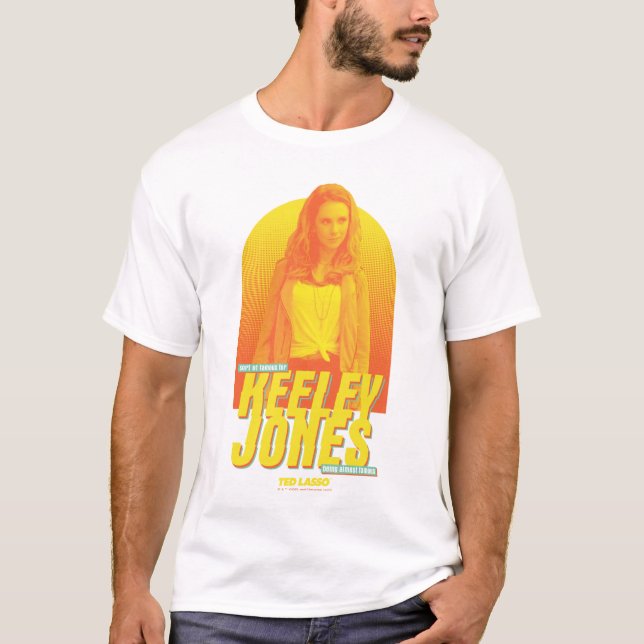 Camiseta Ted Lasso | Sorta Famous Keeley Jones Graphic (Anverso)
