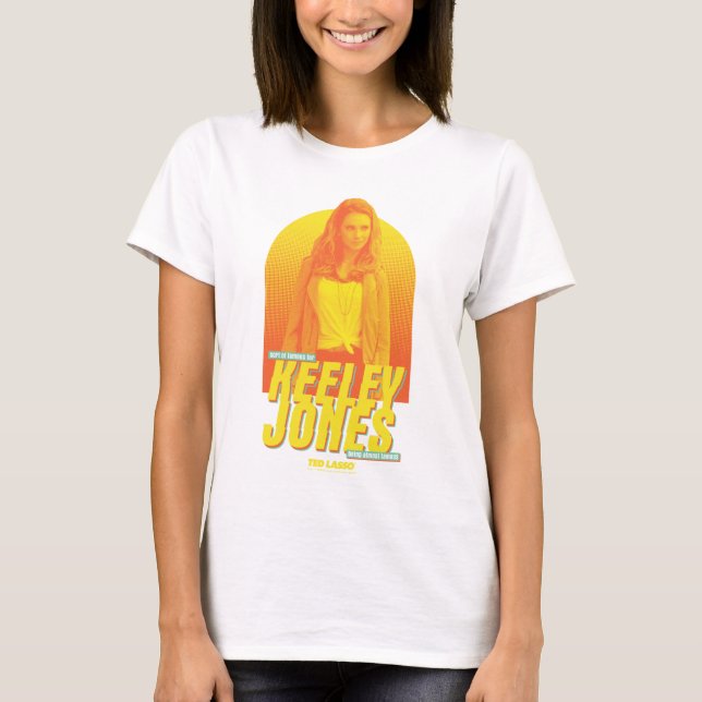 Camiseta Ted Lasso | Sorta Famous Keeley Jones Graphic (Anverso)