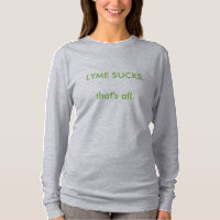 Tee 3 - ¡LYME SUCES! Eso es todo.
