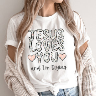 Camiseta Tee cristiano gracioso, Jesús te ama y yo soy Tryi