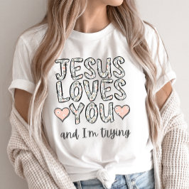Camiseta Tee cristiano gracioso, Jesús te ama y yo soy Tryi