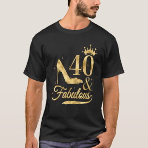Camiseta Tee De 40 Años Para Mujeres De 40 Y Fabulosos 198