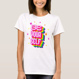 Camiseta Tee de "Be Yourself" (Sé tú mismo) - Serie de pint