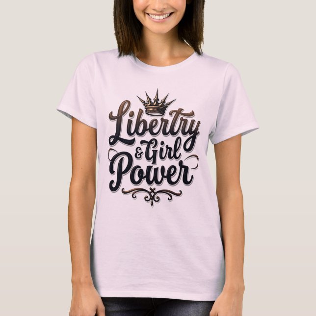 Camiseta Tee de declaración de poder de libertad y Chica (Anverso)