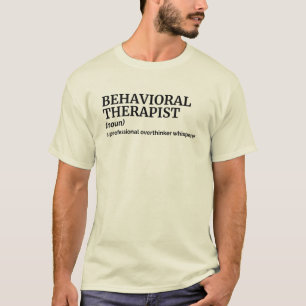 Camiseta Tee de definición de terapeuta de comportamiento i