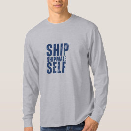 Camiseta Tee de diseño SHIP-SHIPMATE-SELF de manga larga