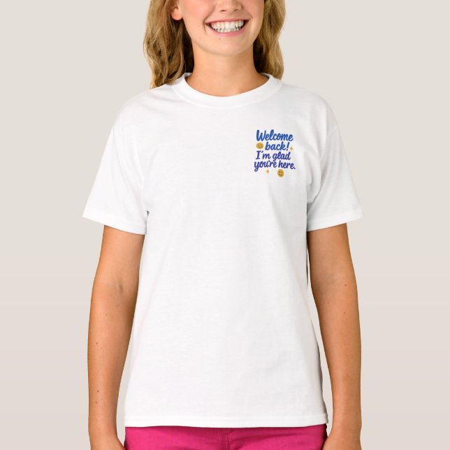 Camiseta Tee de mensaje positivo de bienvenida (Anverso)