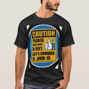 Camiseta Tee de precaución de seguridad de COVID - Mantener