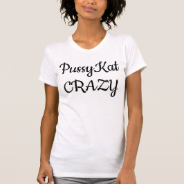 Camiseta Tee divertido de PussyKat CRAZY