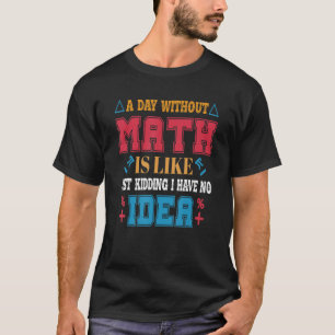 Camiseta Tee divertido sobre matemáticas Guay Mathematics P