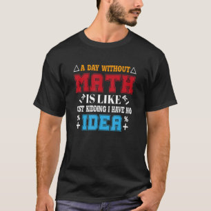 Camiseta Tee divertido sobre matemáticas Guay Mathematics P