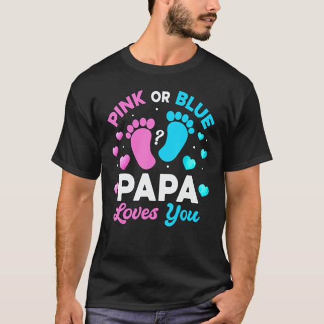 Camiseta Tee Gender Reveal Baby Pink Or Blue Papa Loves You (Anverso)