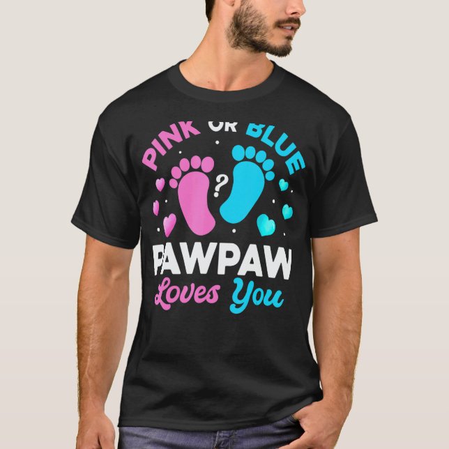 Camiseta Tee Gender Reveal Baby  Pink Or Blue Pawpaw Loves  (Anverso)