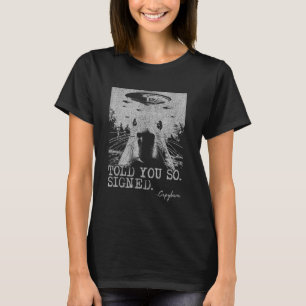 Camiseta Tee Gráfico Le Dijo Que Había Firmado Un OVNI Self