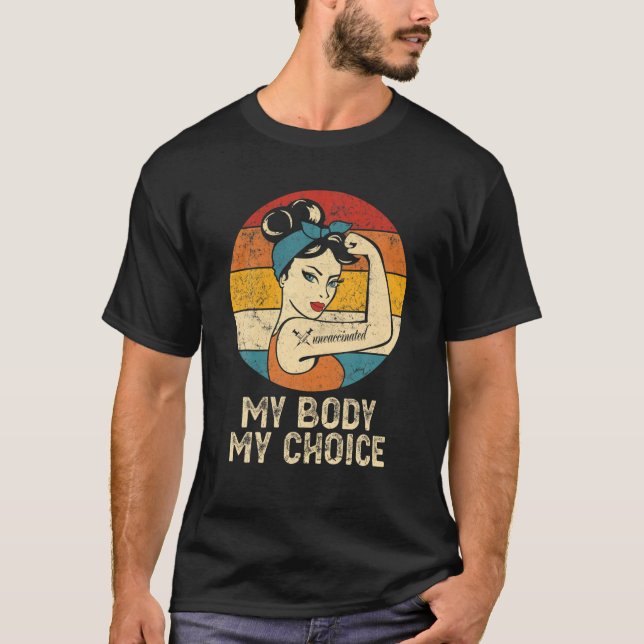 Camiseta Tee Retro No Vacunado Mi Cuerpo Mi Elección Tee No (Anverso)