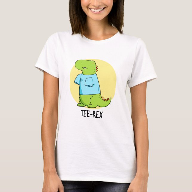 Camiseta Tee Rex Funny TShirt TRex Dinosaur Pun (Anverso)