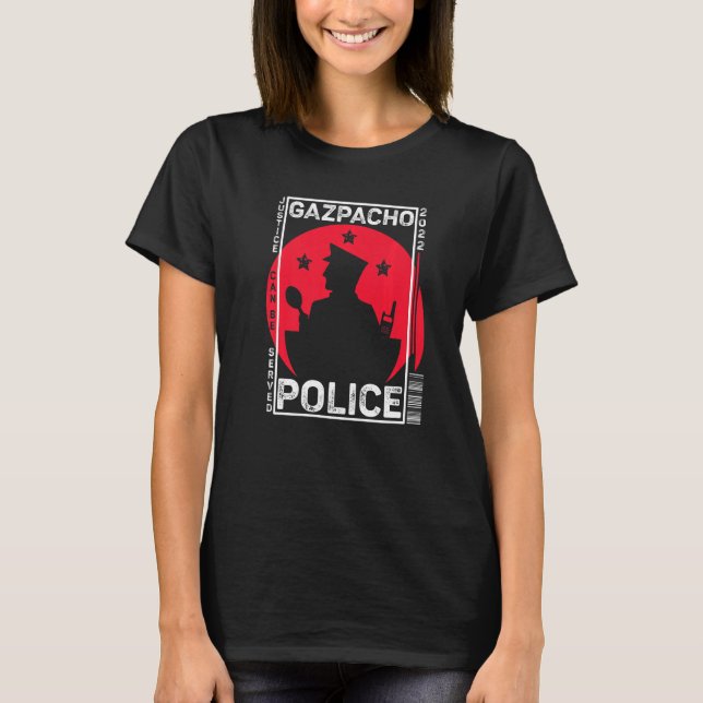 Camiseta Tees divertidos de la policía de Gazpacho (Anverso)