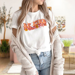 Camiseta Tees gráficos femeninos, sean amables camisas, flo