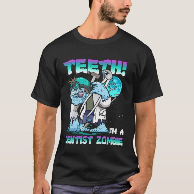 Camiseta Teeth Im Un Disfraz De Halloween Dentista Zombie F (Anverso)