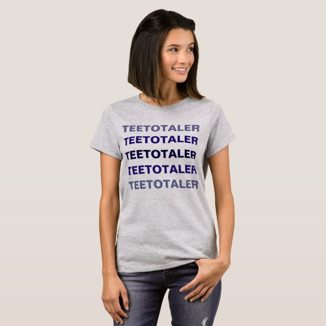 Camiseta Teetotaler - En acero gris (Anverso completo)
