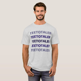 Camiseta Teetotaler - En acero gris
