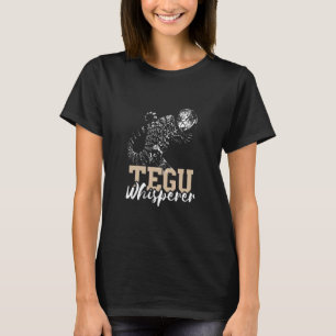 Camiseta Tegu Whisperer Reptile Tegu Lizard Tegu Dueño What