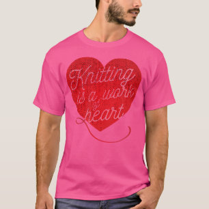 Camiseta Tejer Es Trabajo De Corazón Lindo Amor Costura Tej