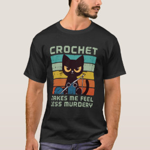 Camiseta Tejer gatos con ganchillo me hace sentir menos ase