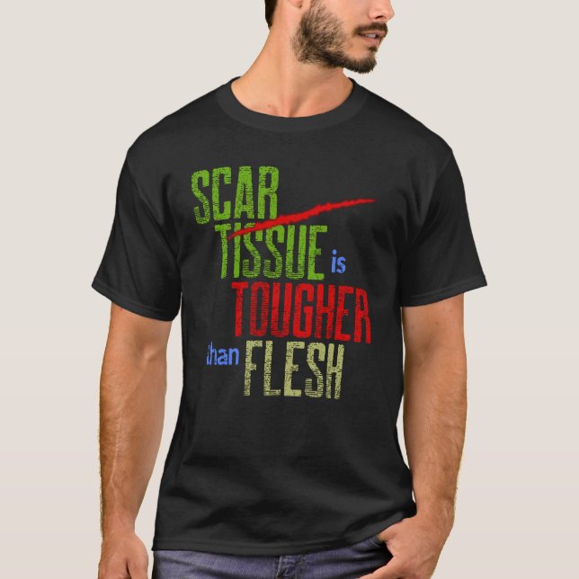 Camiseta Tejido de cicatriz es más difícil que guerrero de  (Anverso)