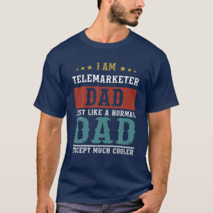 Camiseta TELEMARKETER DAD Fathers Day Funny Daddy Gift