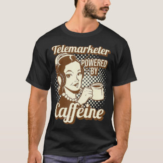 Camiseta Telemarketer divertido alimentado por Caffeine Tel