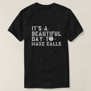 Camiseta Telemarketer Es un día hermoso para hacer llamadas