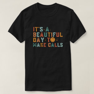 Camiseta Telemarketer Es un día hermoso para hacer llamadas