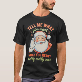 Camiseta Tell Me What You Want Really Want Christmas Xmas 