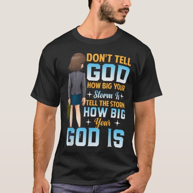 Camiseta Tell The How Big Your God Is - Christian Motivatio (Anverso)
