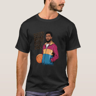 Camiseta Tema de Baloncesto Juego de Papá, Pelota de Papá