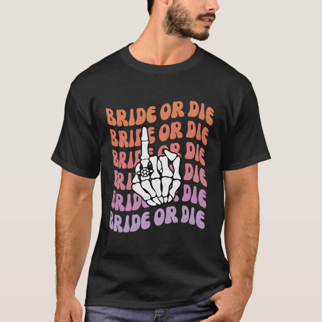 Camiseta Tema de Despedida de Soltera: Novia o Muerta Hasta (Anverso)