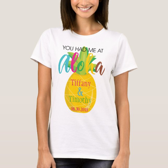 Camiseta Tema de la Boda de la piña Me tenías en Aloha (Anverso)