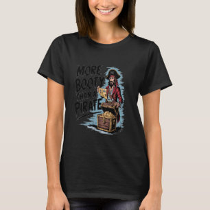 Camiseta Tema de Pirata Divertido Más Botín Que un Diseño d