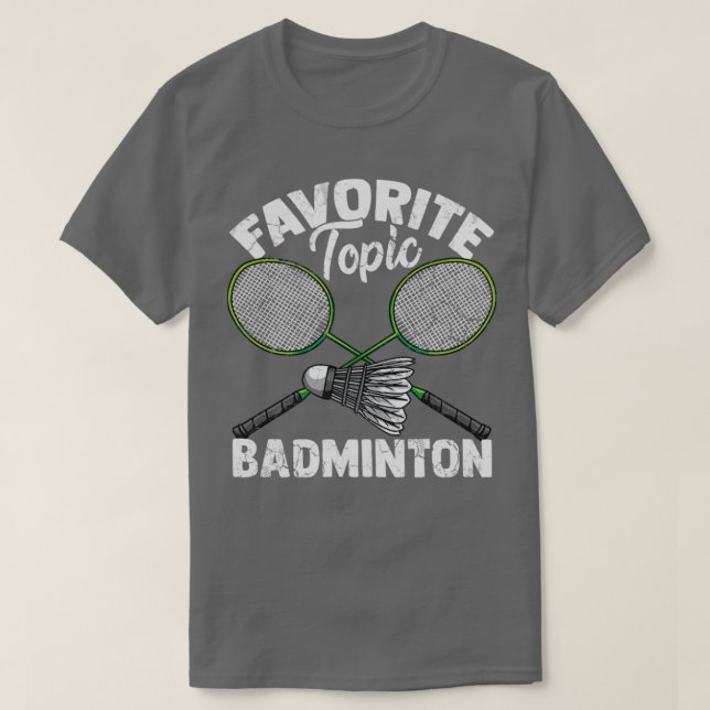 Camiseta Tema favorito Regalo de bloqueo de Badminton (Diseño del anverso)