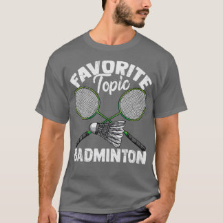 Camiseta Tema favorito Regalo de bloqueo de Badminton