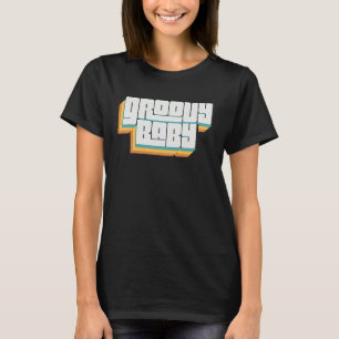 Camiseta Tema Retro de los 70 Groovy Baby Vintage de los Se